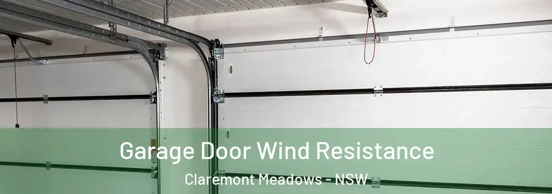 Garage Door Wind Resistance Claremont Meadows - NSW