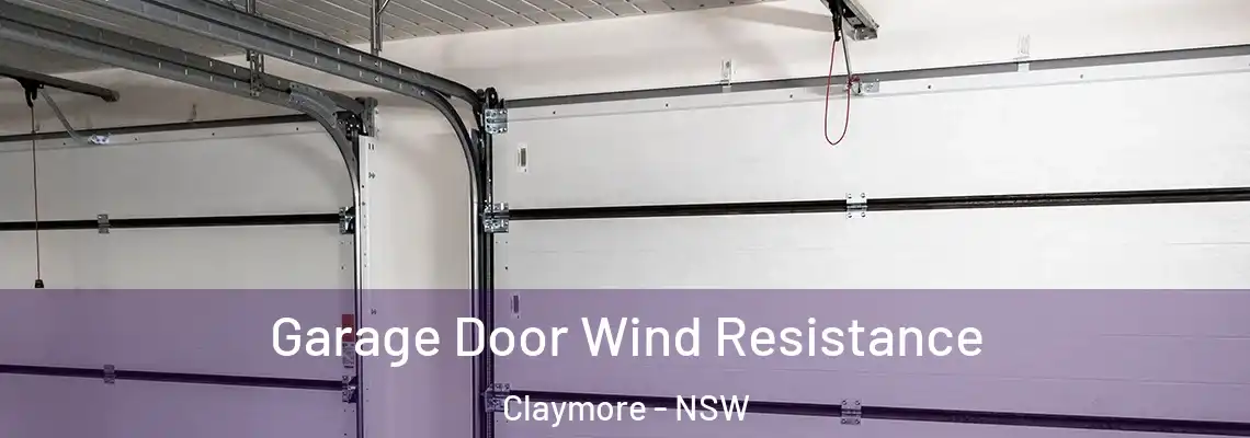 Garage Door Wind Resistance Claymore - NSW