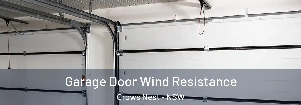 Garage Door Wind Resistance Crows Nest - NSW