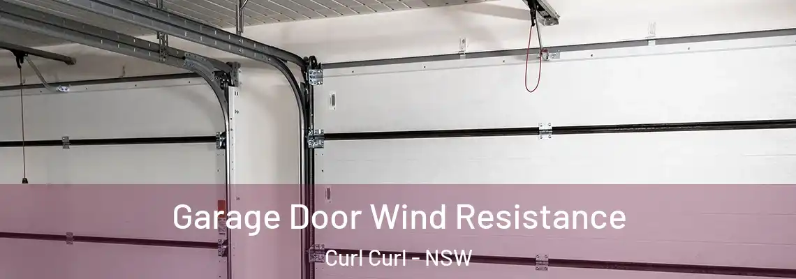 Garage Door Wind Resistance Curl Curl - NSW