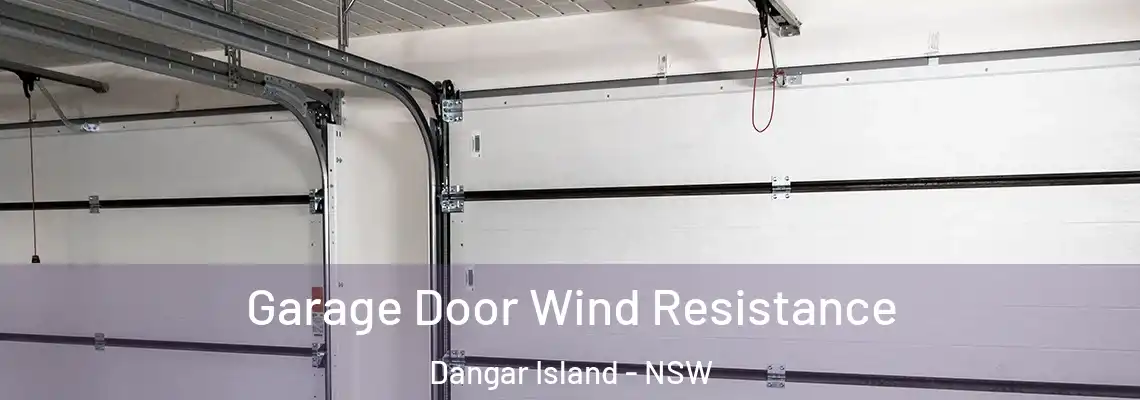 Garage Door Wind Resistance Dangar Island - NSW