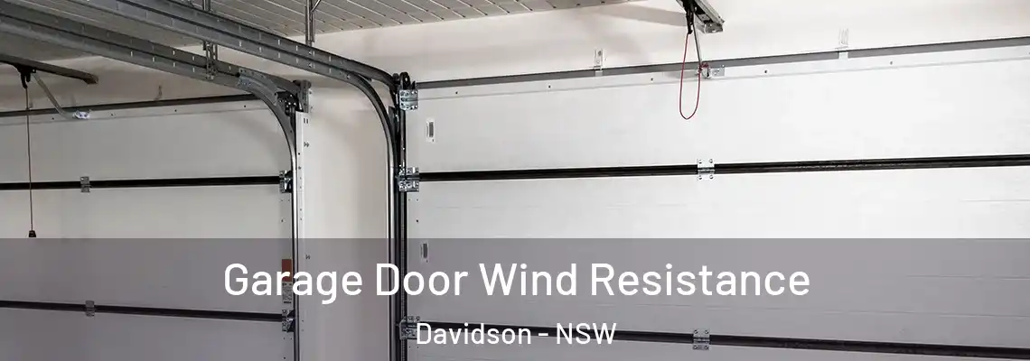 Garage Door Wind Resistance Davidson - NSW