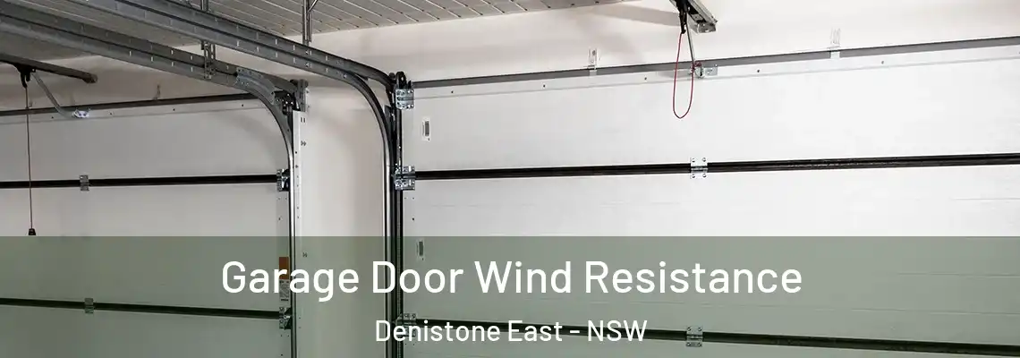 Garage Door Wind Resistance Denistone East - NSW