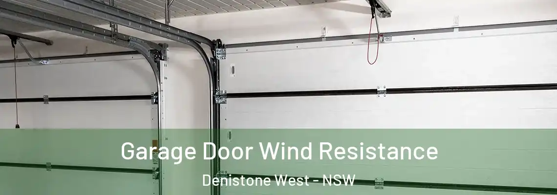 Garage Door Wind Resistance Denistone West - NSW