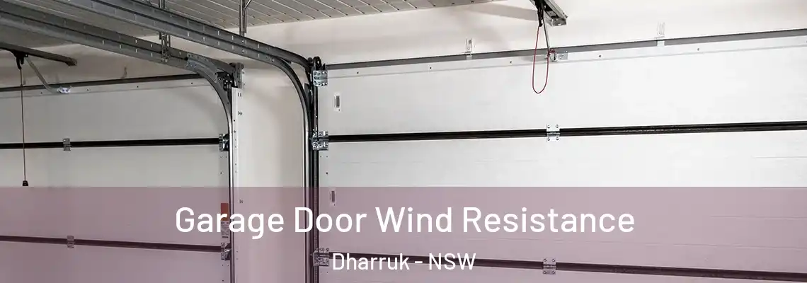 Garage Door Wind Resistance Dharruk - NSW