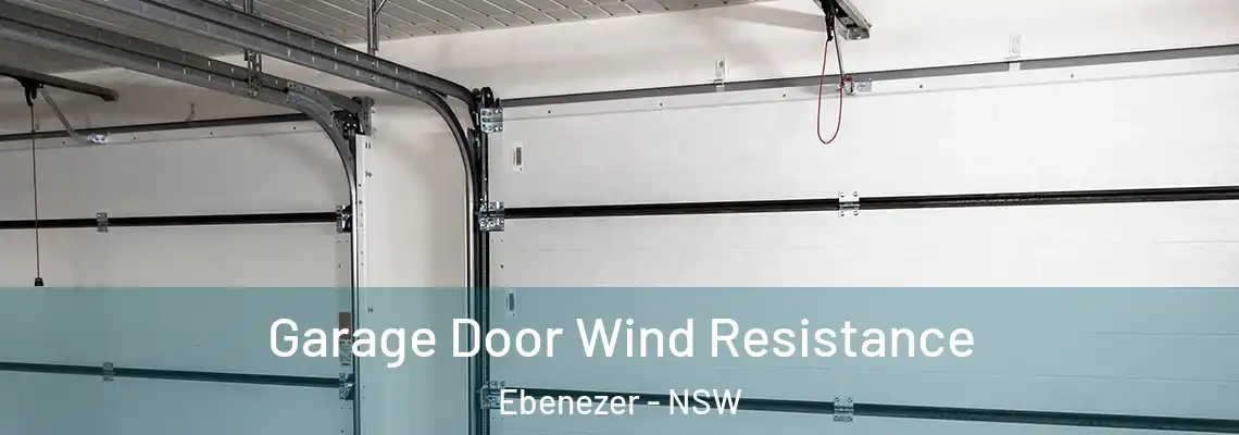 Garage Door Wind Resistance Ebenezer - NSW