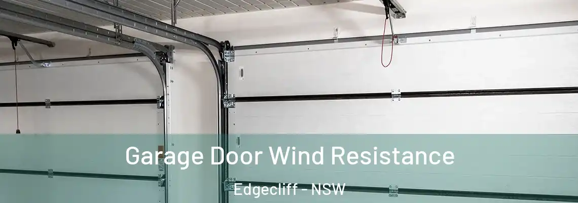Garage Door Wind Resistance Edgecliff - NSW