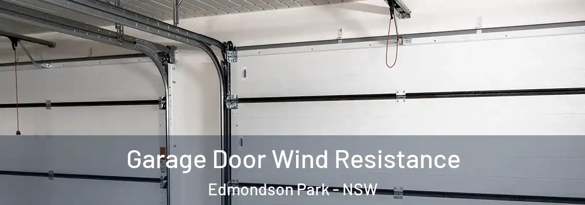 Garage Door Wind Resistance Edmondson Park - NSW