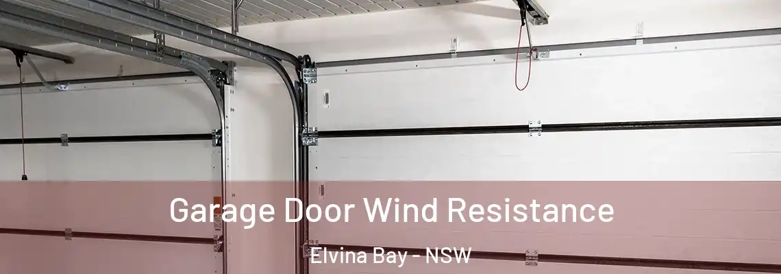 Garage Door Wind Resistance Elvina Bay - NSW