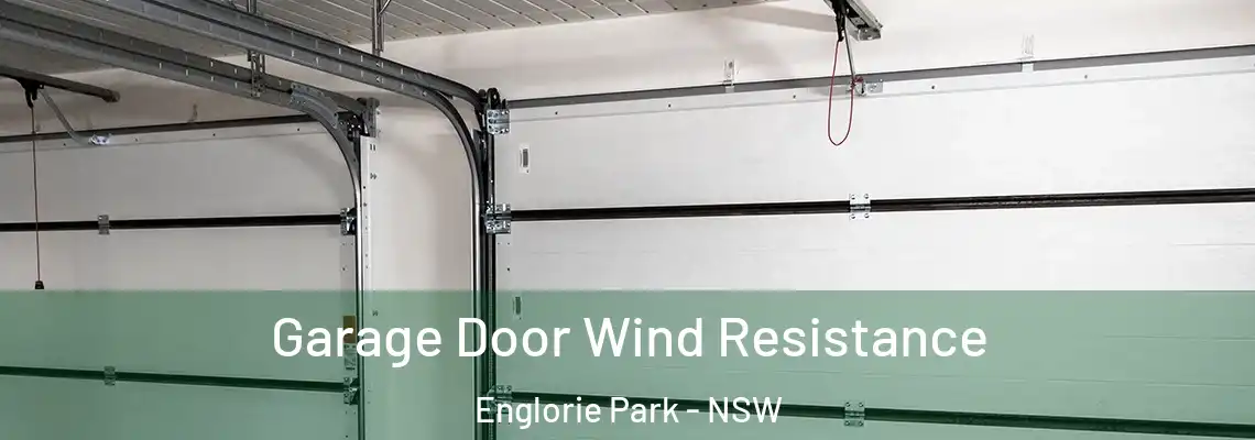 Garage Door Wind Resistance Englorie Park - NSW