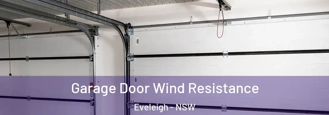 Garage Door Wind Resistance Eveleigh - NSW