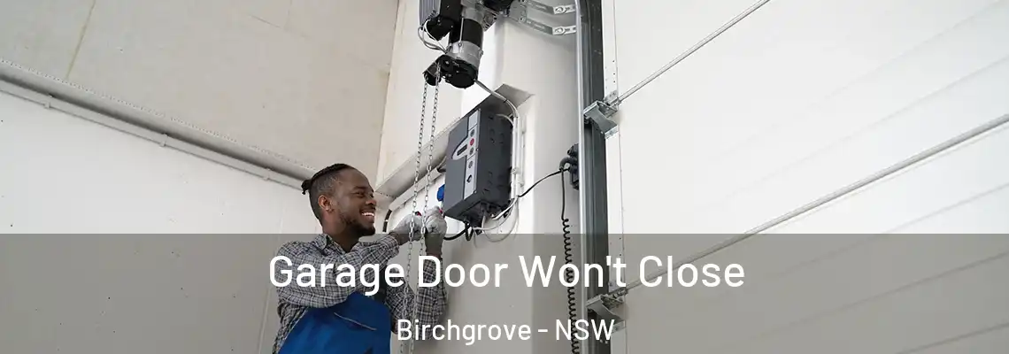 Garage Door Won't Close Birchgrove - NSW