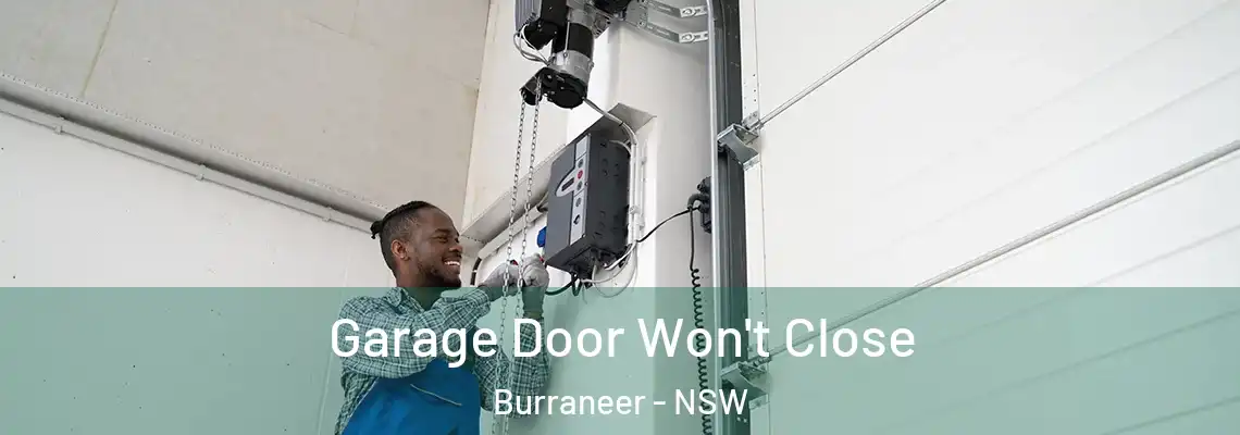 Garage Door Won't Close Burraneer - NSW