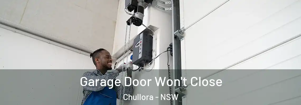 Garage Door Won't Close Chullora - NSW