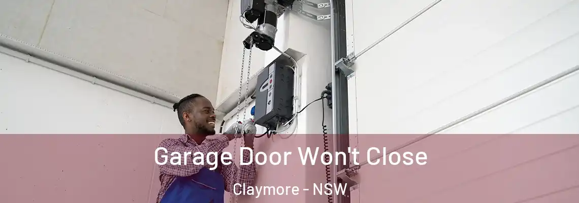 Garage Door Won't Close Claymore - NSW