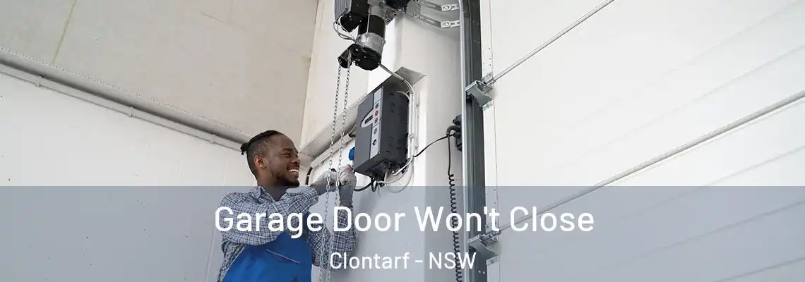 Garage Door Won't Close Clontarf - NSW