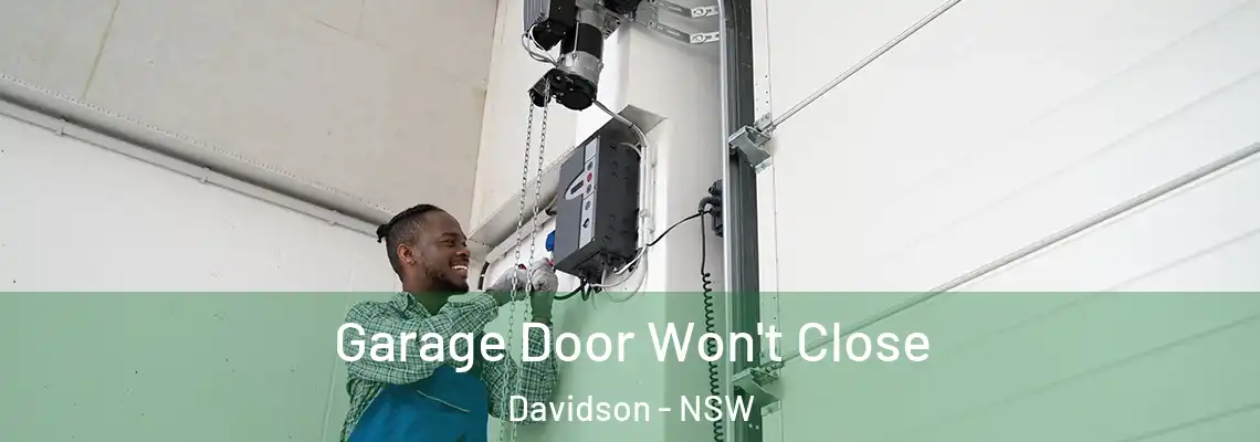 Garage Door Won't Close Davidson - NSW