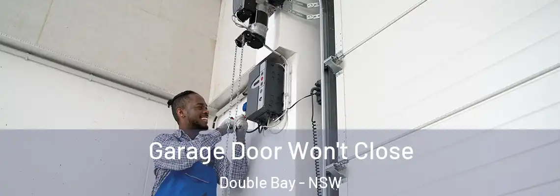 Garage Door Won't Close Double Bay - NSW