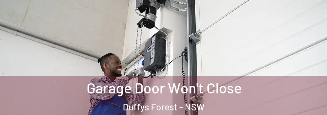 Garage Door Won't Close Duffys Forest - NSW
