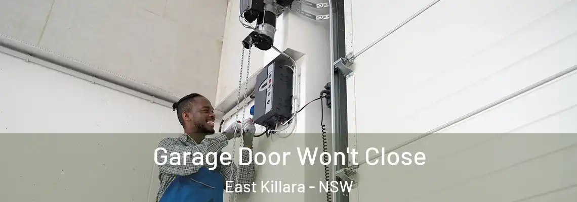 Garage Door Won't Close East Killara - NSW