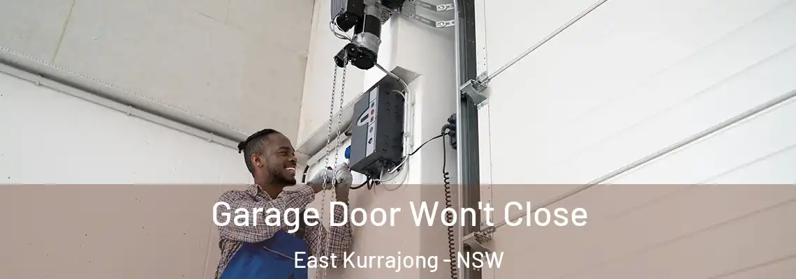 Garage Door Won't Close East Kurrajong - NSW