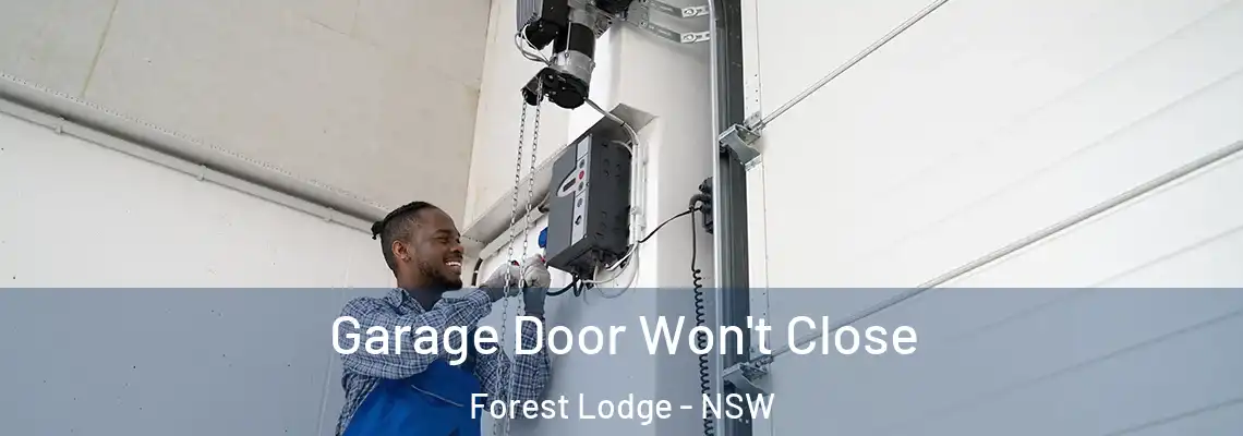 Garage Door Won't Close Forest Lodge - NSW