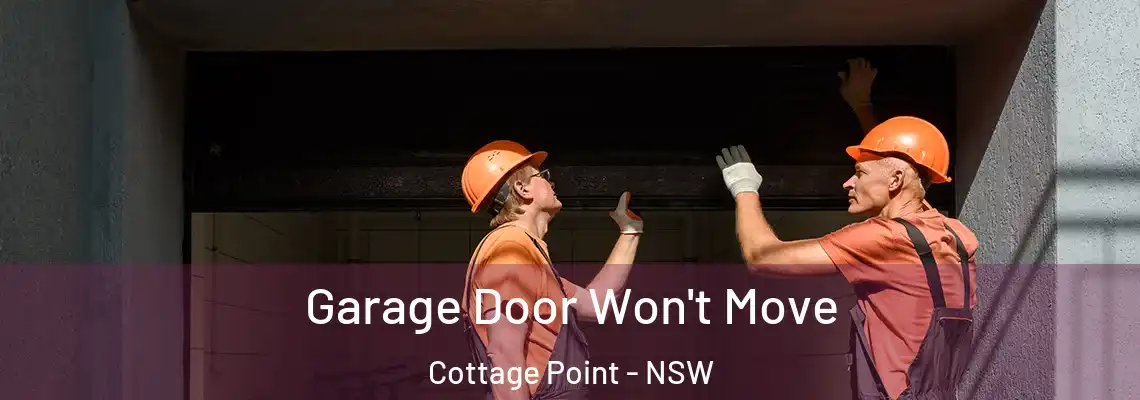 Garage Door Won't Move Cottage Point - NSW
