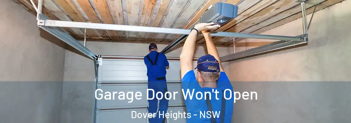 Garage Door Won't Open Dover Heights - NSW