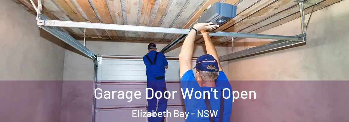 Garage Door Won't Open Elizabeth Bay - NSW