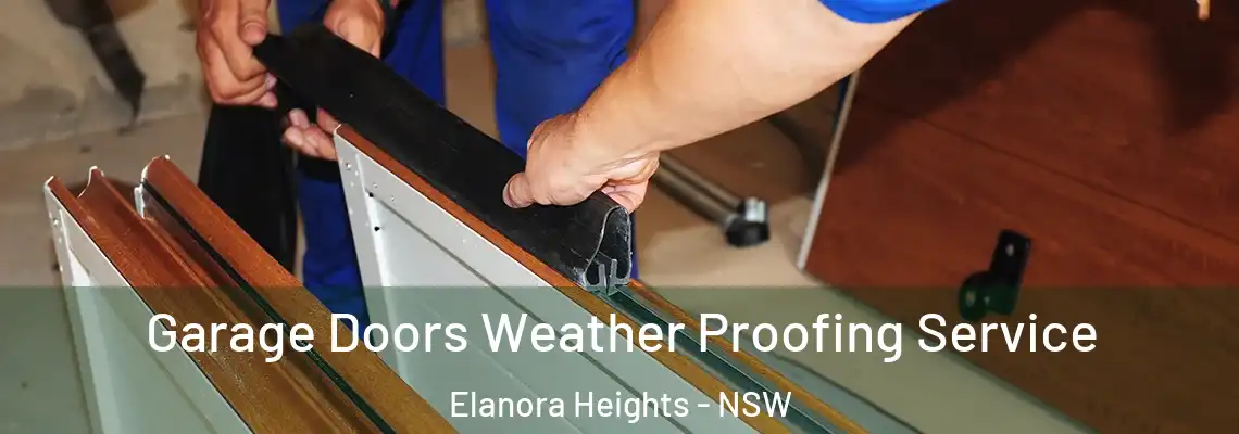 Garage Doors Weather Proofing Service Elanora Heights - NSW