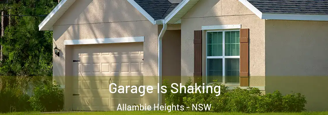 Garage Is Shaking Allambie Heights - NSW