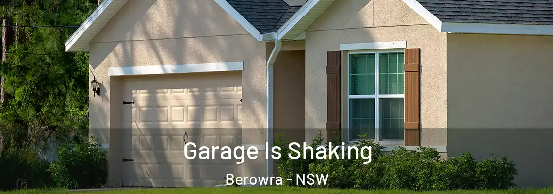Garage Is Shaking Berowra - NSW