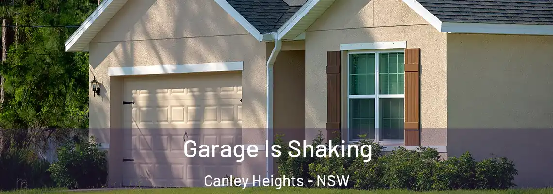 Garage Is Shaking Canley Heights - NSW