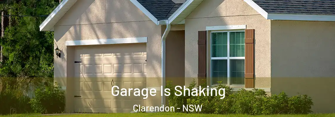 Garage Is Shaking Clarendon - NSW