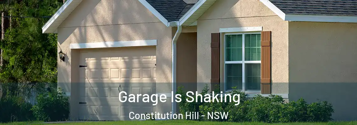 Garage Is Shaking Constitution Hill - NSW