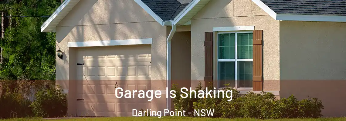 Garage Is Shaking Darling Point - NSW