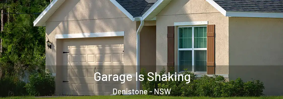 Garage Is Shaking Denistone - NSW