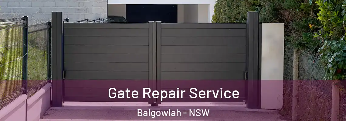 Gate Repair Service Balgowlah - NSW