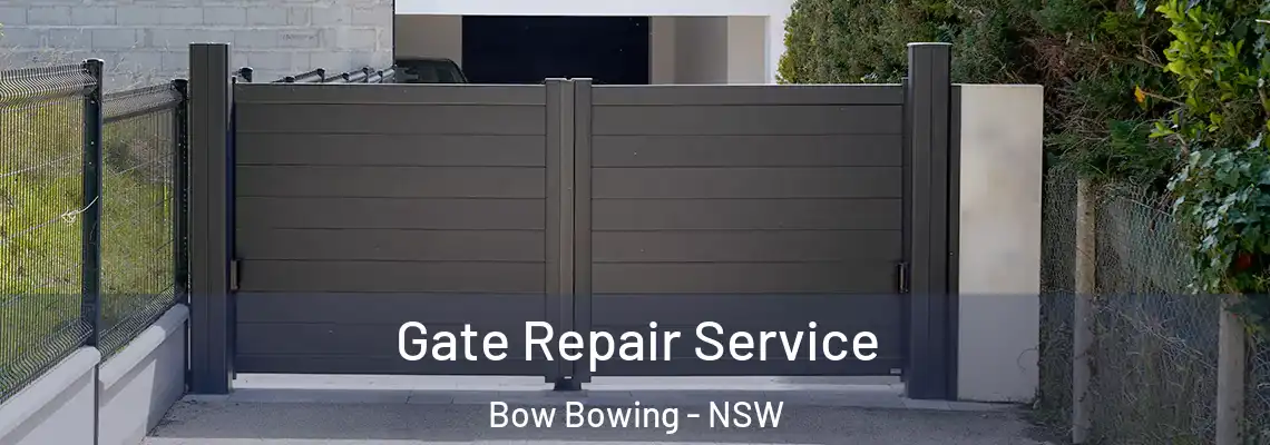 Gate Repair Service Bow Bowing - NSW