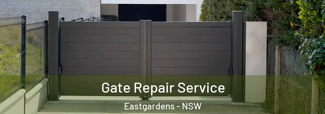 Gate Repair Service Eastgardens - NSW
