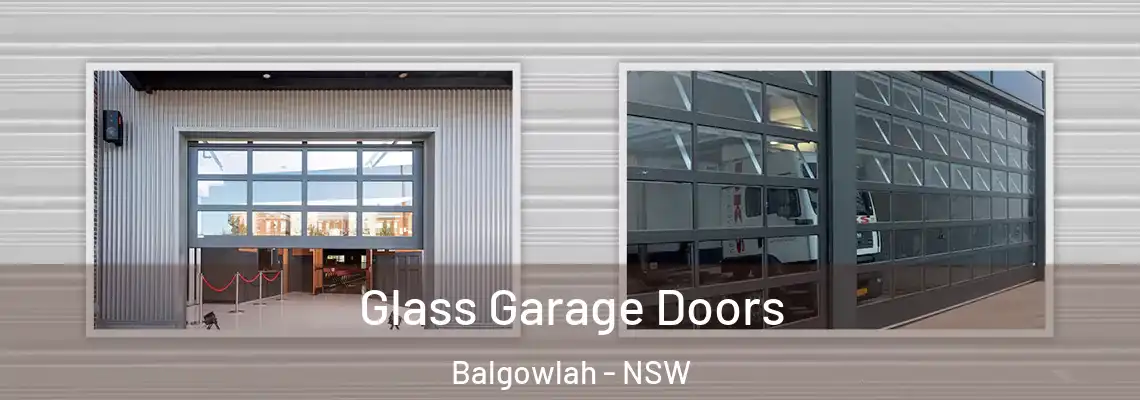 Glass Garage Doors Balgowlah - NSW