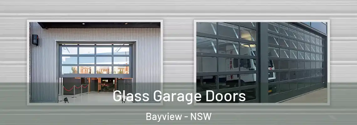 Glass Garage Doors Bayview - NSW