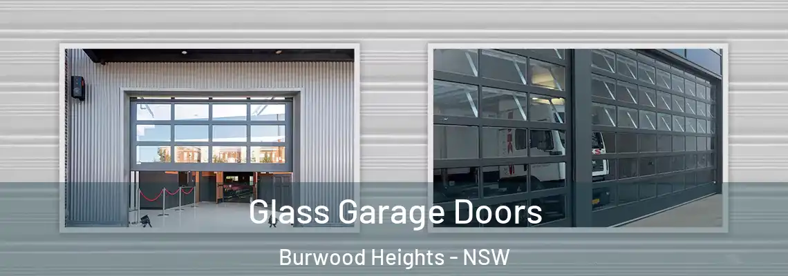 Glass Garage Doors Burwood Heights - NSW