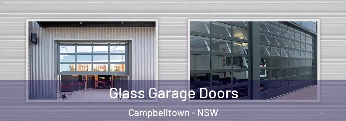 Glass Garage Doors Campbelltown - NSW