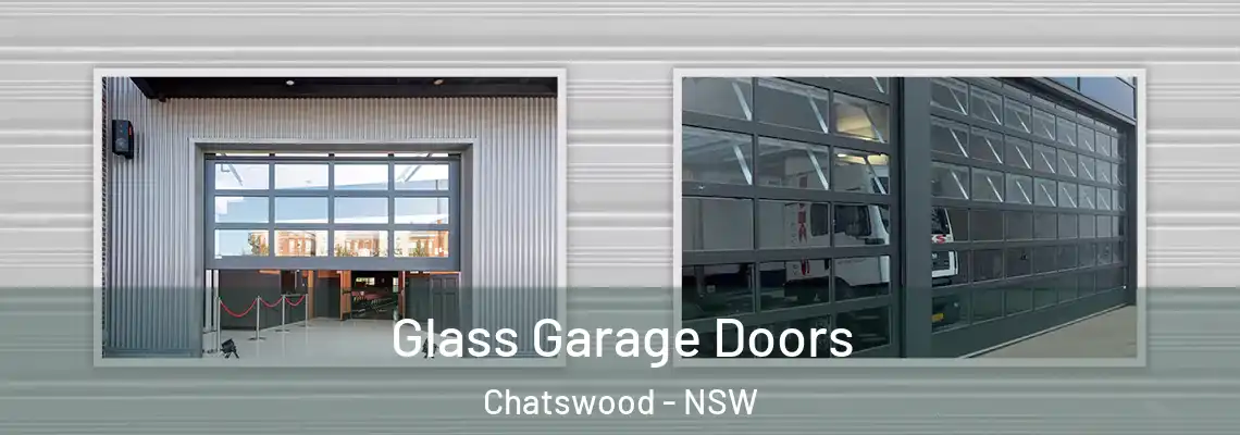 Glass Garage Doors Chatswood - NSW
