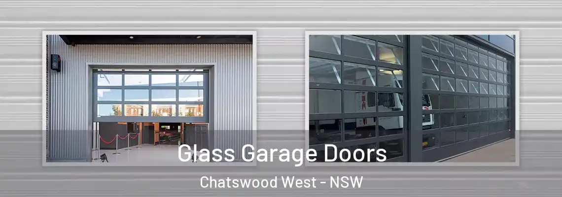 Glass Garage Doors Chatswood West - NSW