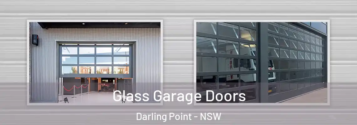 Glass Garage Doors Darling Point - NSW