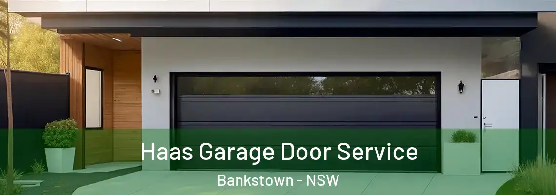 Haas Garage Door Service Bankstown - NSW