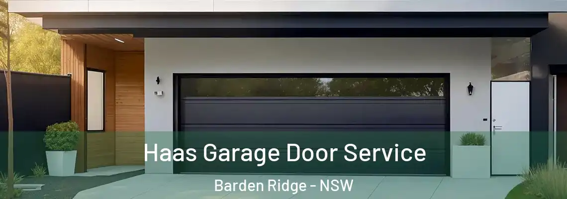 Haas Garage Door Service Barden Ridge - NSW