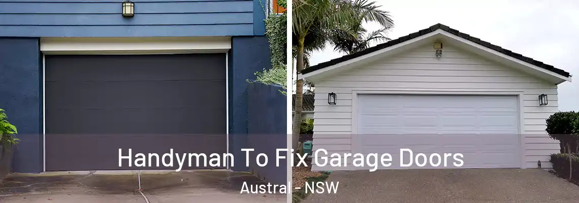 Handyman To Fix Garage Doors Austral - NSW